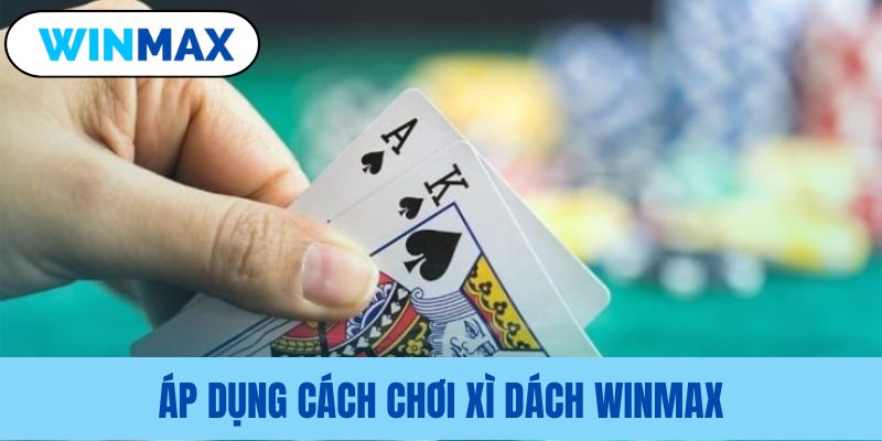 Thực hành những phương pháp Xì Dách Vmax Thực hành những phương pháp Xì Dách Vmax