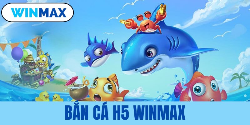 Bắn cá H5 Vmax
