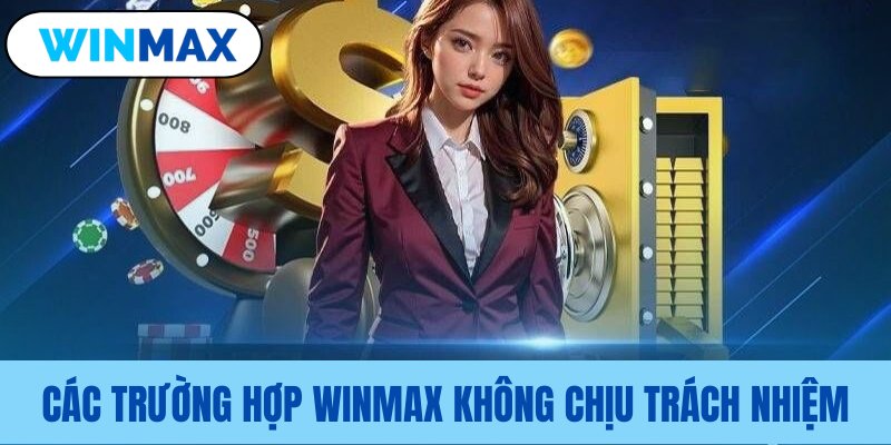 Những tình huống miễn trừ trách nhiệm Vmax cụ thể Những tình huống miễn trừ trách nhiệm Vmax cụ thể