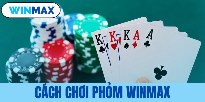 Cách chơi phỏm Vmax