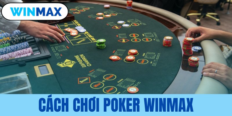 cách chơi poker Vmax