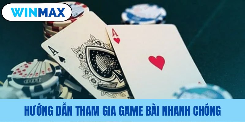 Các bước tham gia ván bài đơn giản