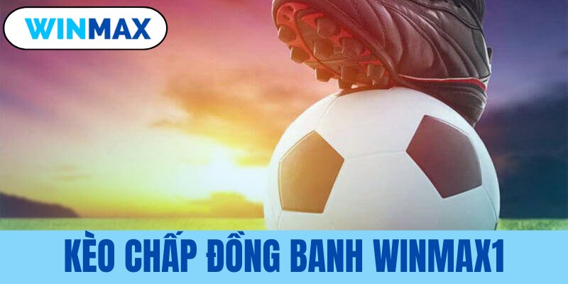 kèo chấp đồng banh Vnax