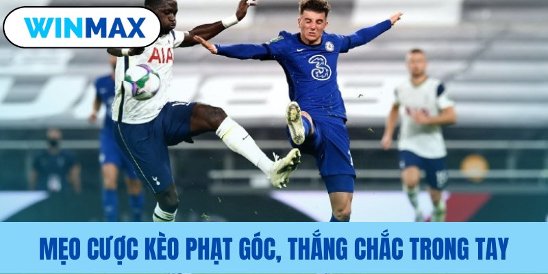 Cách hiểu chuẩn xác luật bù giờ kèo góc meo cuoc keo phat goc thang chac trong tay