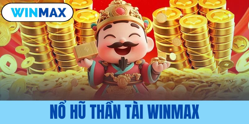 Nổ hũ thần tài Vmax