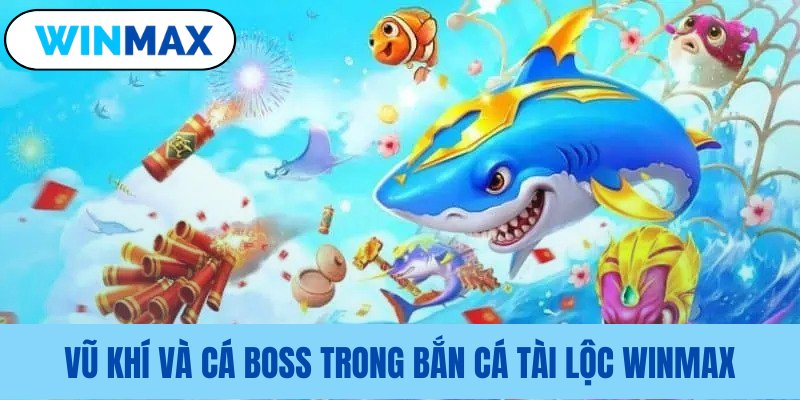 Tổng quan vũ khí và các boss lớn Tổng quan vũ khí và các boss lớn