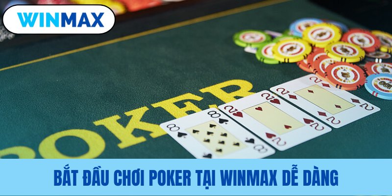 Cách chơi Poker Vmax cực dễ bat dau choi poker tai winmax de dang